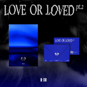 B.I-  Love or Loved Part.2