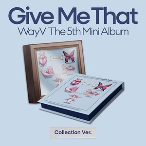 [WAYV] Give Me That (5th mini album / BOX ver.)
