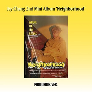 (Jay Chang) - 2nd Mini Album [Neighborhood] (Photobook Ver.)- PRE-ORDER